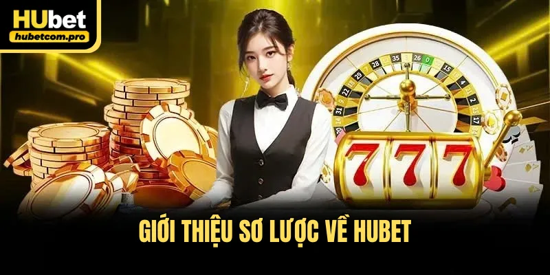 Trang chủ 27 Giới thiệu sơ lược về HUBET