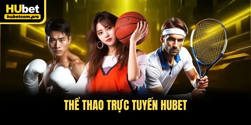 Trang chủ 34 Thể thao trực tuyến HUBET